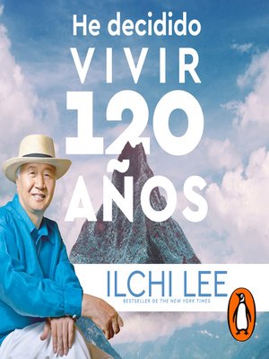 cover image of He decidido vivir 120 años